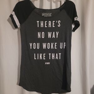 PINK Victoria's Secret Gray "Theres No Way You Woke Up Like That" Sleep Shirt